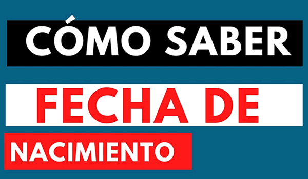 Cómo saber la fecha de nacimiento de una persona con DNI